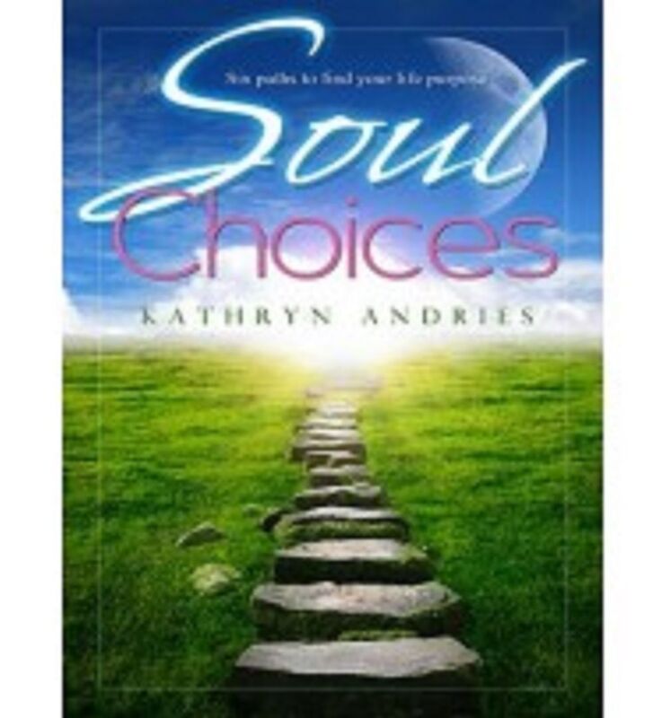 Soul Choices - Six Paths to Find Your Life Purpose