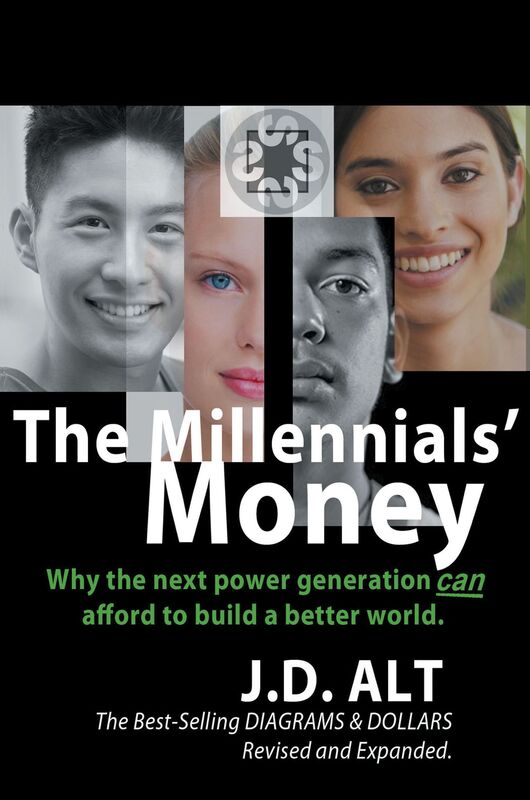 The Millennials' Money: Why the next power generation CAN afford to build a better world