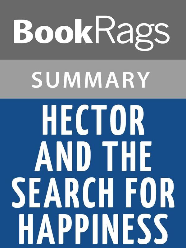 Hector and the Search for Happiness by Francois Lelord Summary & Study Guide