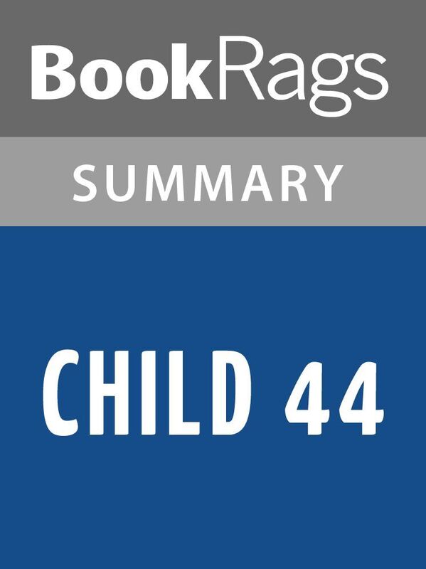 Child 44 by Tom Rob Smith Summary & Study Guide