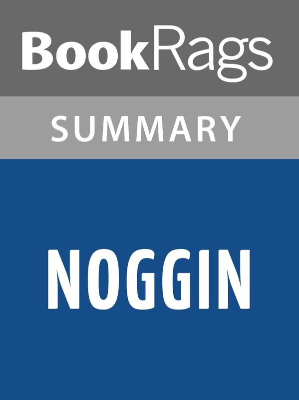 Noggin by John Corey Whaley Summary & Study Guide