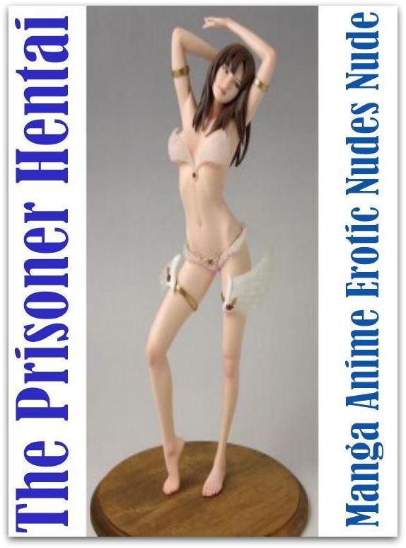 Adult Sex: Lesbian Lovers and Erotica The Prisoner Hentai Manga Anime Erotic Nudes Nude	( sex, porn, fetish, bondage, oral, anal, ebony, hentai, domination, erotic photography, erotic sex stories, adult, xxx, shemale, voyeur, erotic, blowjob )
