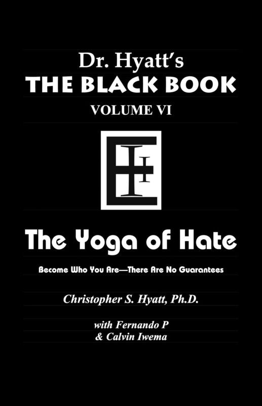 Black Book Volume 6: The Yoga of Hate