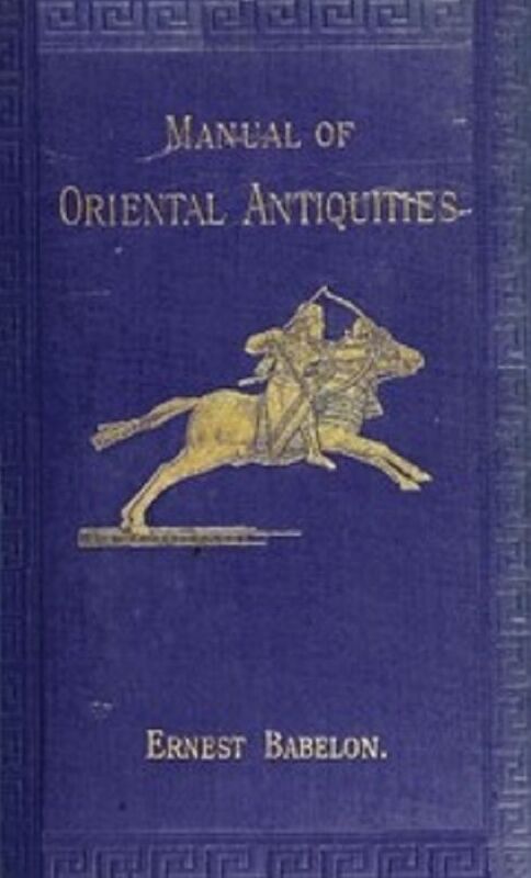 Manual of Oriental Antiquities (Illustrated)