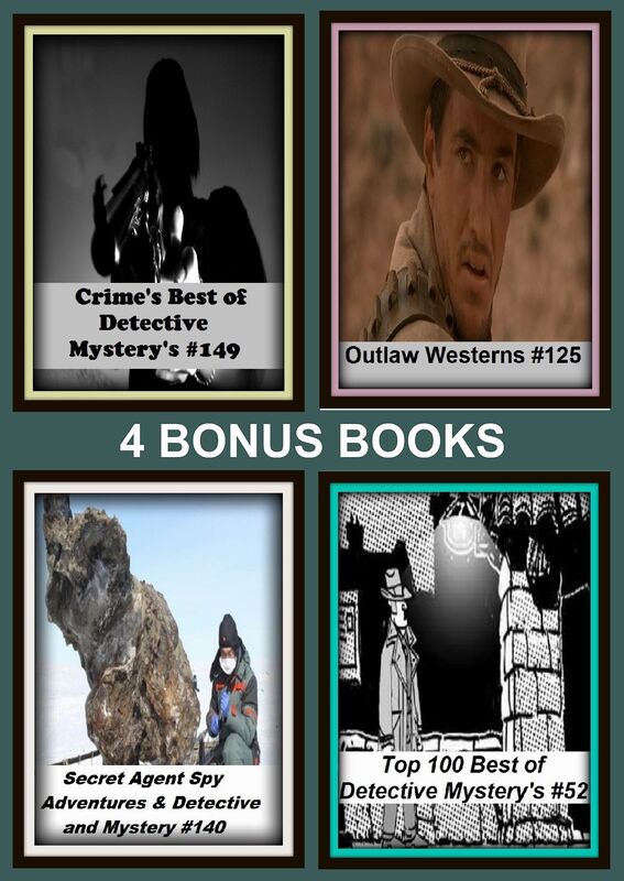 Detective : Four bonus books in one Bundle Secret Agent Spy Adventures & Detective and Mystery #140, Crime's Best of Detective Mystery's #149, Outlaw Westerns #125, Top 100 Best of Detective Mystery's #52