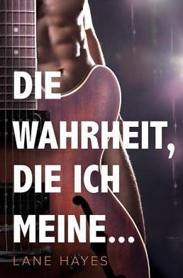 Die Wahrheit, die ich meine...