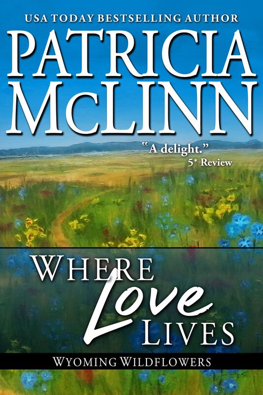 Where Love Lives (Wyoming Wildflowers #5)