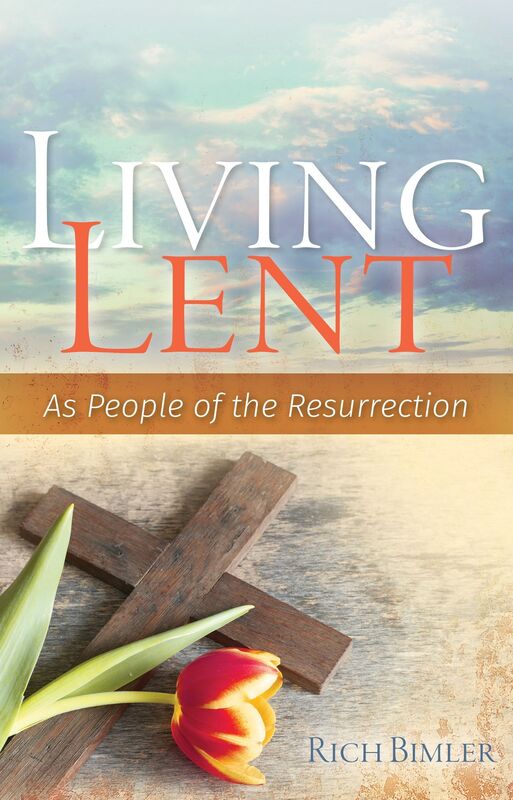 Living Lent: As People of the Resurrection