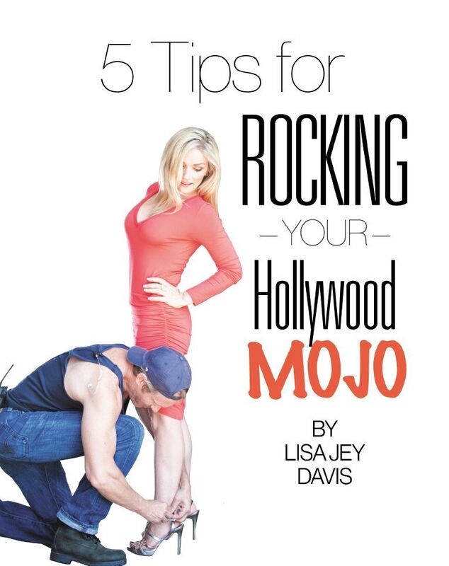 5 Tips for ROCKING Your Hollywood Mojo