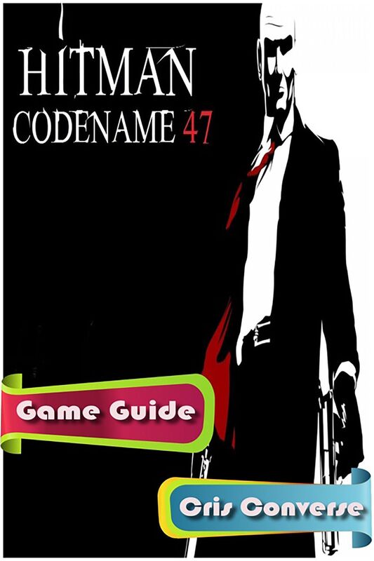 Hitman: Codename 47 Game Guide