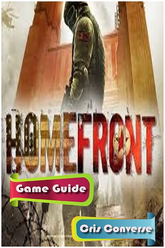 Homefront Game Guide