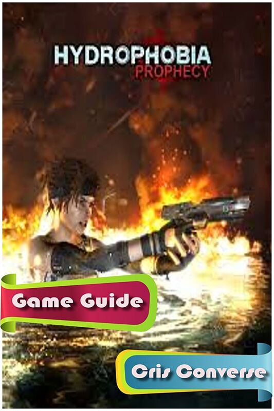 Hydrophobia Prophecy Game Guide