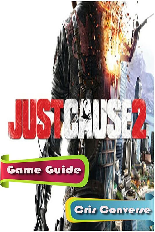 Just Cause 2 Game Guide