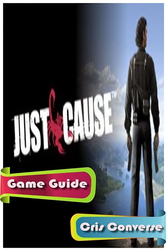 Just Cause Game Guide