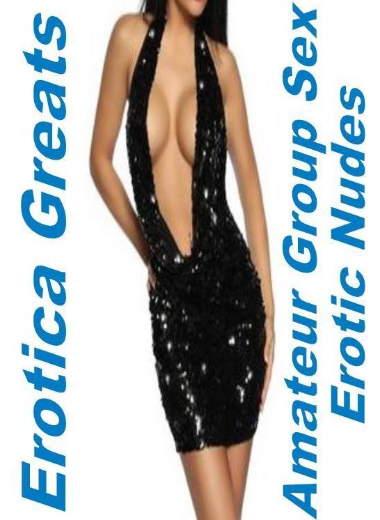 Teen: Erotica Greats Amateur Group Sex Erotic Nudes ( Erotic Photography Lesbian, She-male, Gay, Fetish, Bondage, Sex, Erotic, Erotica, Hentai, Nude )