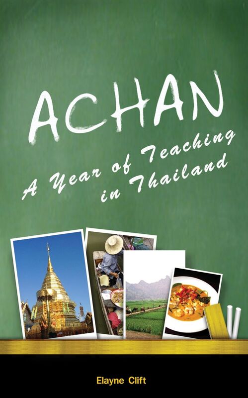 Achan: A Year of Teaching in Thailand