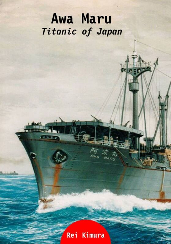 Awa Maru - Titanic of Japan