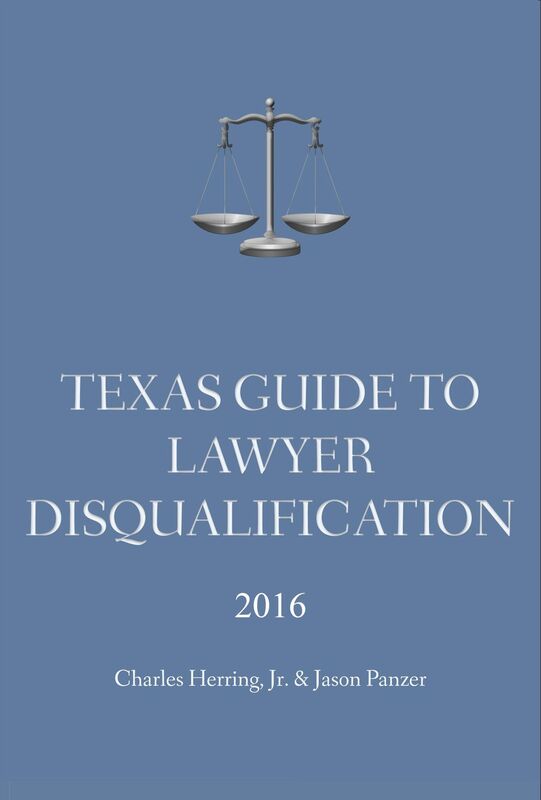 Texas Guide To Lawyer Disqualification