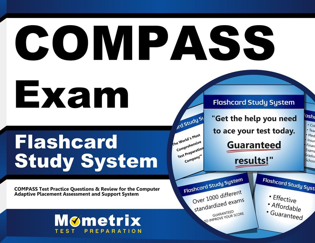 COMPASS Exam Flashcard Study System: COMPASS Test Practice Questions & Review for the Computer Adaptive Placement Assessment and Support System
