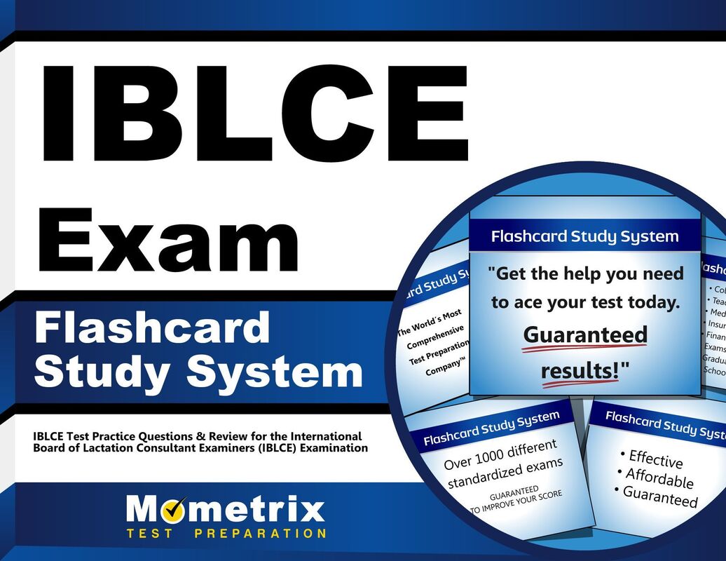 IBLCE Exam Flashcard Study System: IBLCE Test Practice Questions & Review for the International Board of Lactation Consultant Examiners (IBLCE) Examination