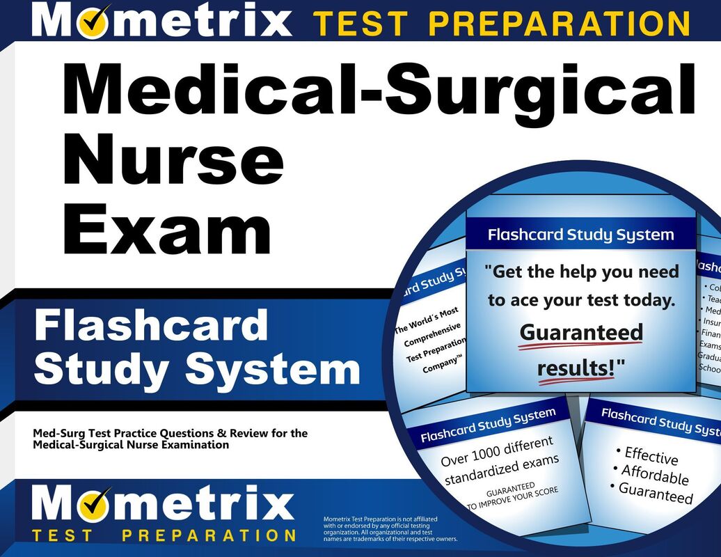Medical-Surgical Nurse Exam Flashcard Study System: Med-Surg Test Practice Questions & Review for the Medical-Surgical Nurse Examination