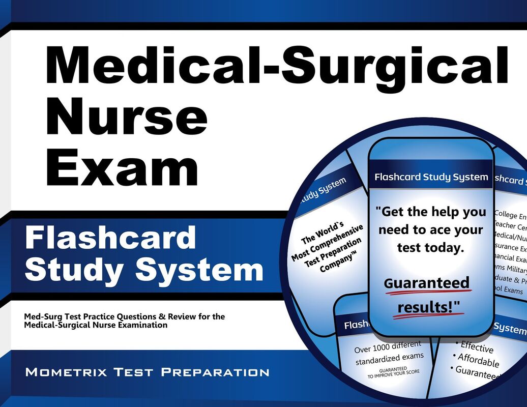Medical-Surgical Nurse Exam Flashcard Study System: Med-Surg Test Practice Questions & Review for the Medical-Surgical Nurse Examination