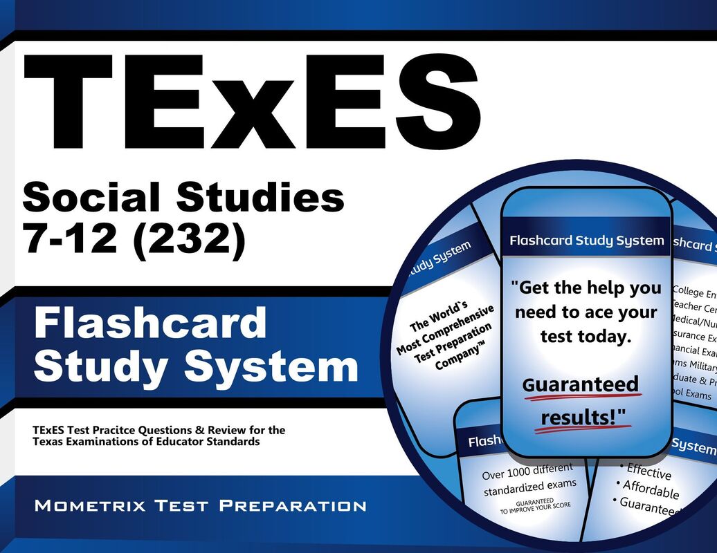 TExES Social Studies 7-12 (232) Flashcard Study System: TExES Test Practice Questions & Review for the Texas Examinations of Educator Standards