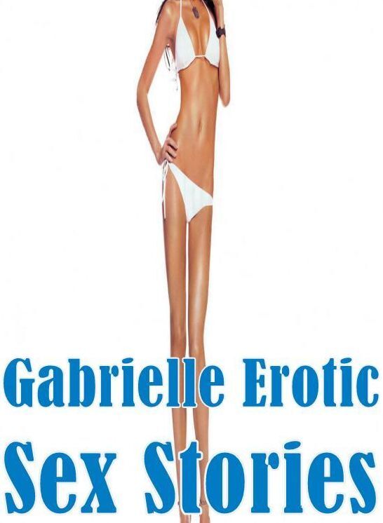 Erotic: Endless Passion Nudes Erogenous Sex Gabrielle Erotic Sex Stories ( sex, porn, fetish, bondage, oral, anal, ebony, hentai, domination, erotic photography, erotic sex stories, adult, xxx, shemale, voyeur, erotic, blowjob )