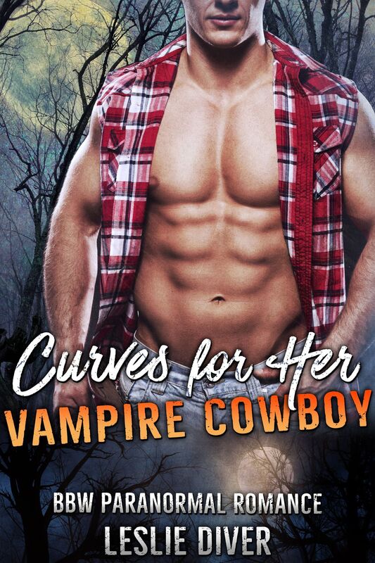Curves For Her Vampire Cowboy (Full Figured Romance Novelette / BBW Paranormal Romance)