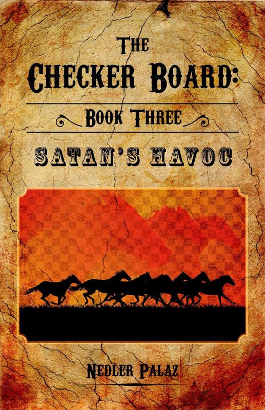 The Checker Board: Book Three: Satans Havoc