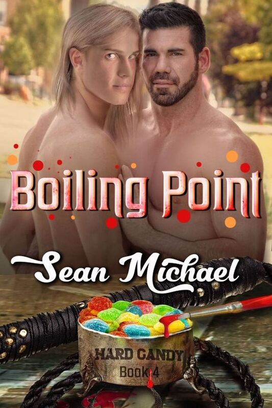 Boiling Point (Hard Candy, Book Four) (Gay BDSM Romance) by Sean Michael