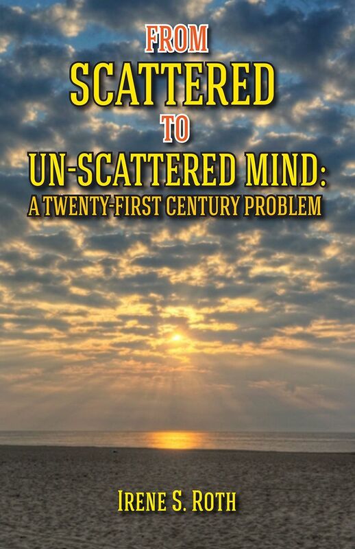 From Scattered to Un-Scattered Mind: A Twenty-First Century Problem