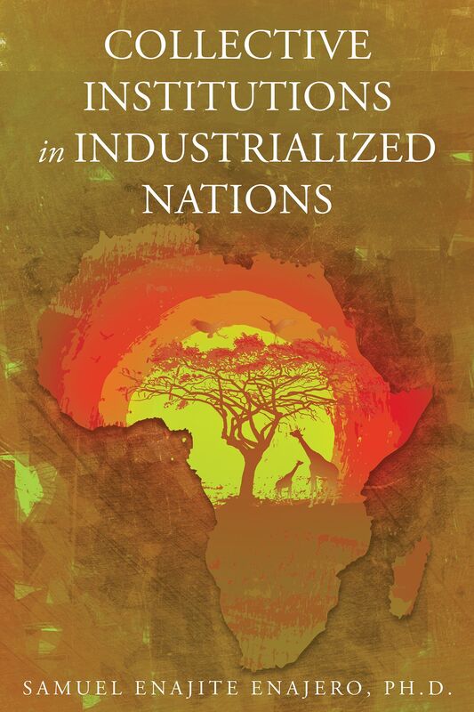 COLLECTIVE INSTITUTIONS IN INDUSTRIALIZED NATIONS: Economic Lessons for sub-Saharan Africa