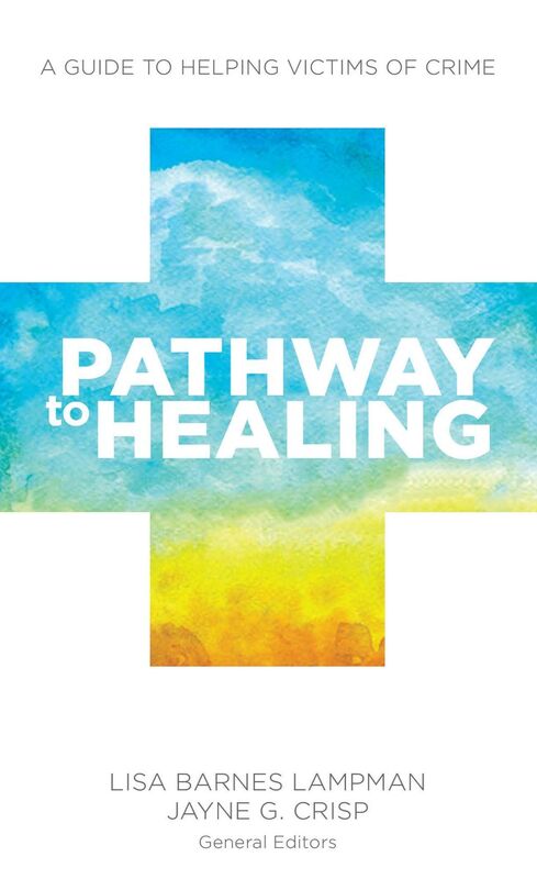 Pathway to Healing: A Guide to Helping Victims of Crime