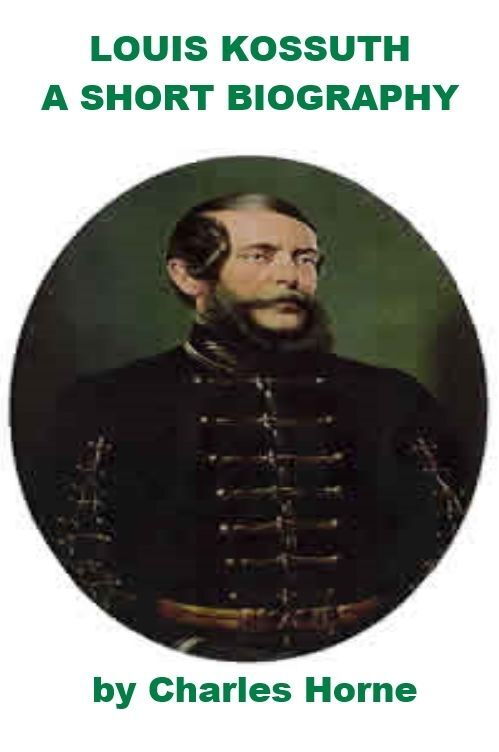 Louis Kossuth - Hungarian Hero