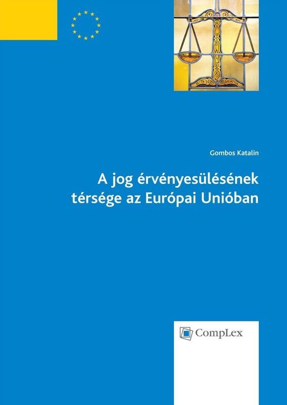 A jog ervenyesulesenek tersege az Europai Unioban