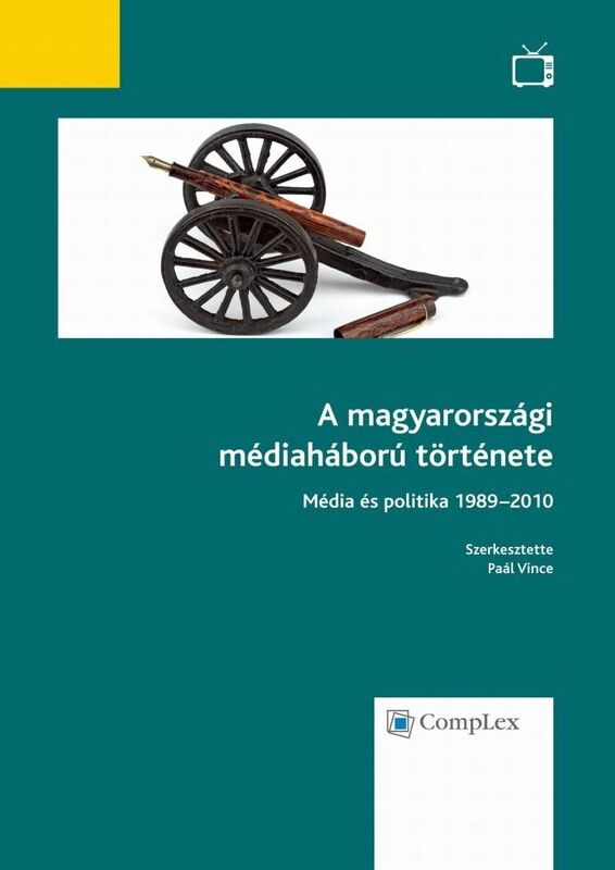 A magyarorszagi mediahaboru tortenete