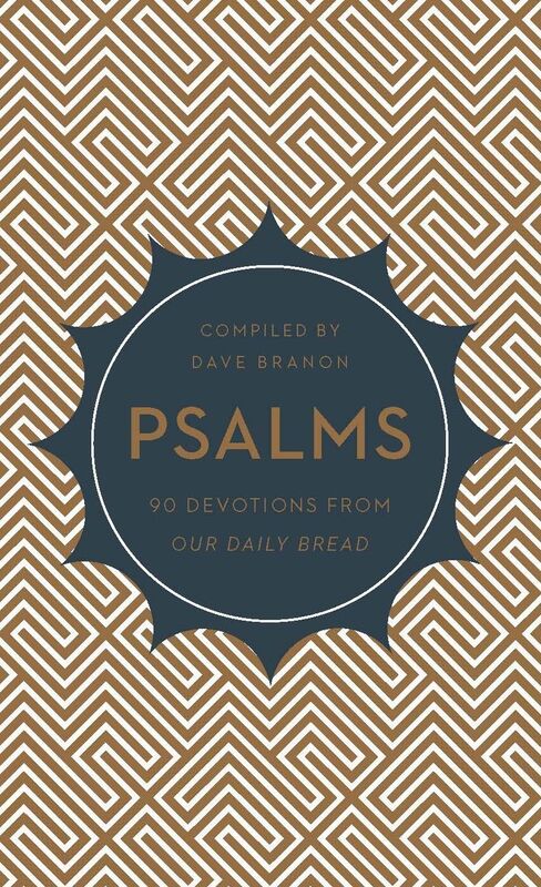 Psalms: 90 Devotions from Our Daily Bread