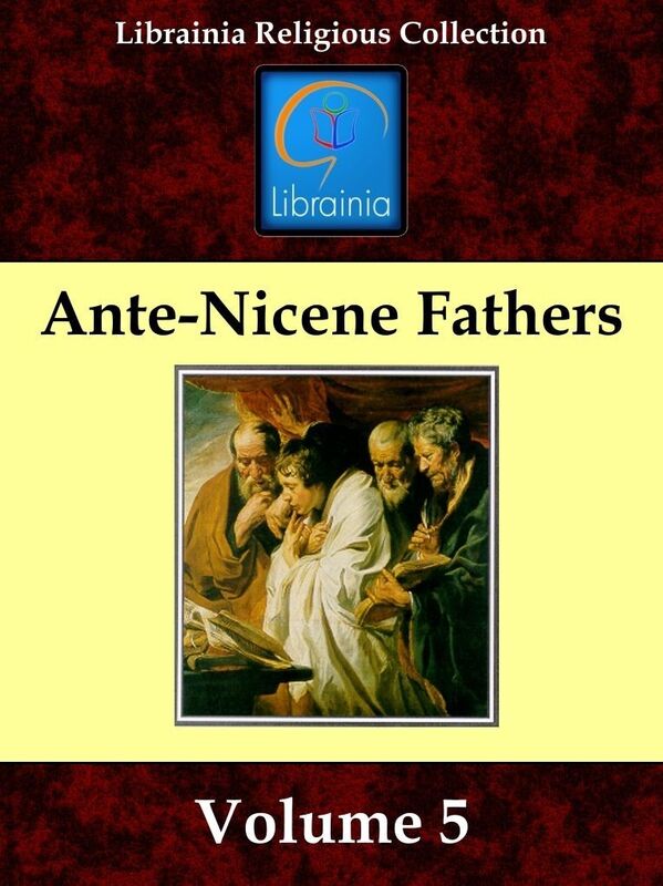 Early Church Fathers - Ante-Nicene Fathers, Volume 5 - Hippolytus, Cyprian, Caius, Novatian