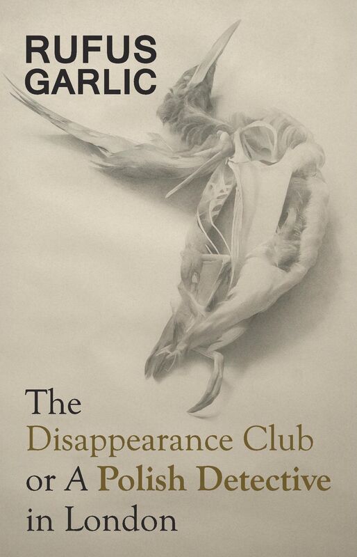 The Disappearance Club or A Polish Detective in London