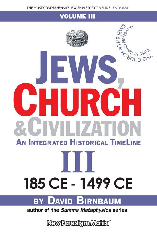 Jews, Church & Civilization 3 (part c)