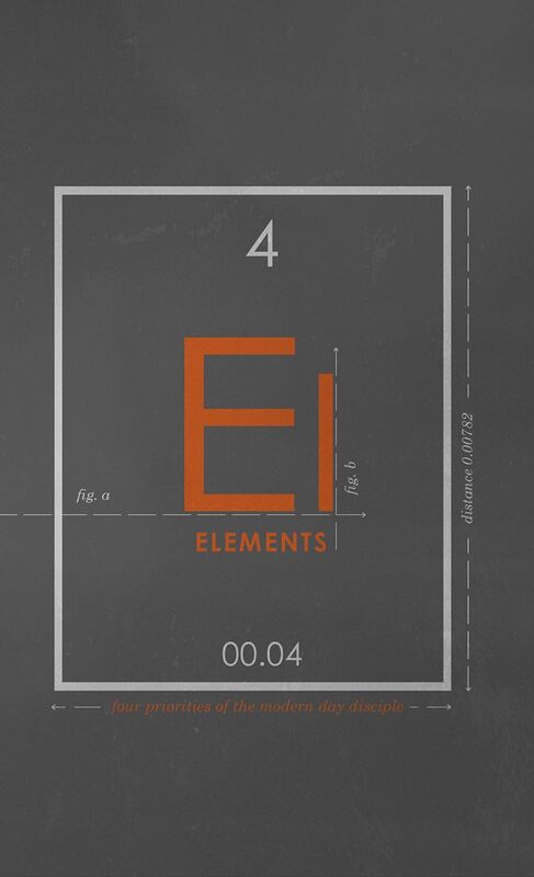 Elements: Four Priorities of the Modern Day Disciple