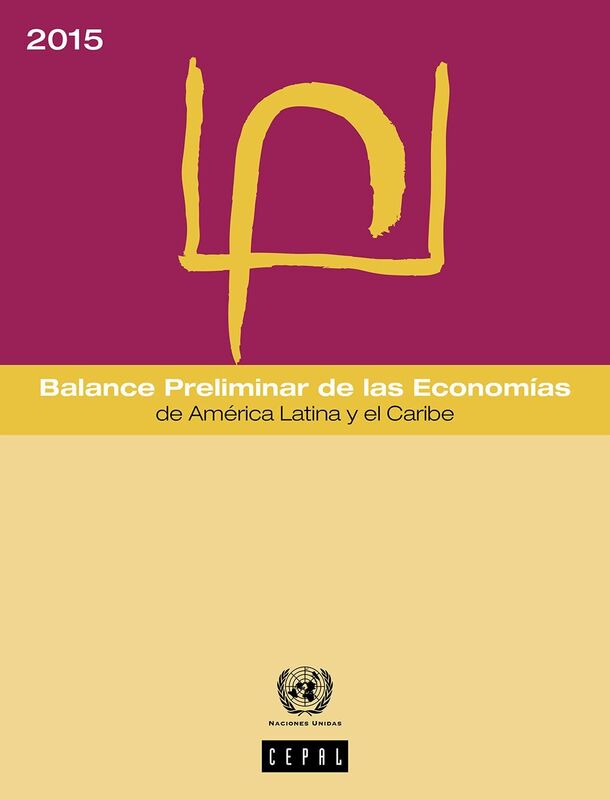 Balance Preliminar de las Economias de America Latina y el Caribe 2015