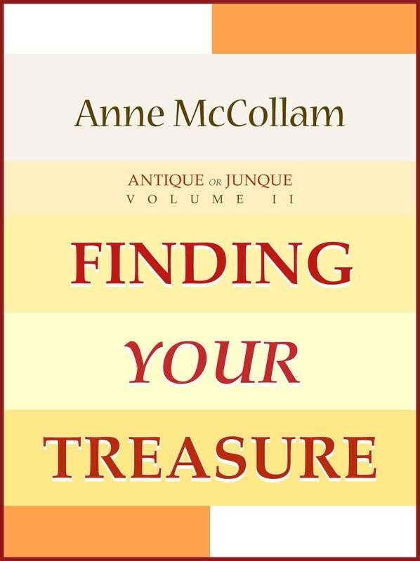 Antique or Junque Volume II: Finding Your Treasure