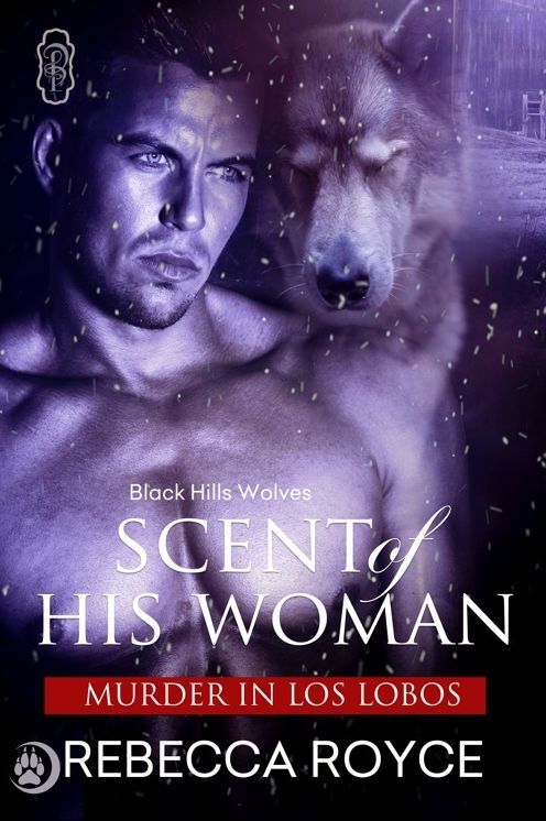 Scent of His Woman (Black Hills Wolves #39)