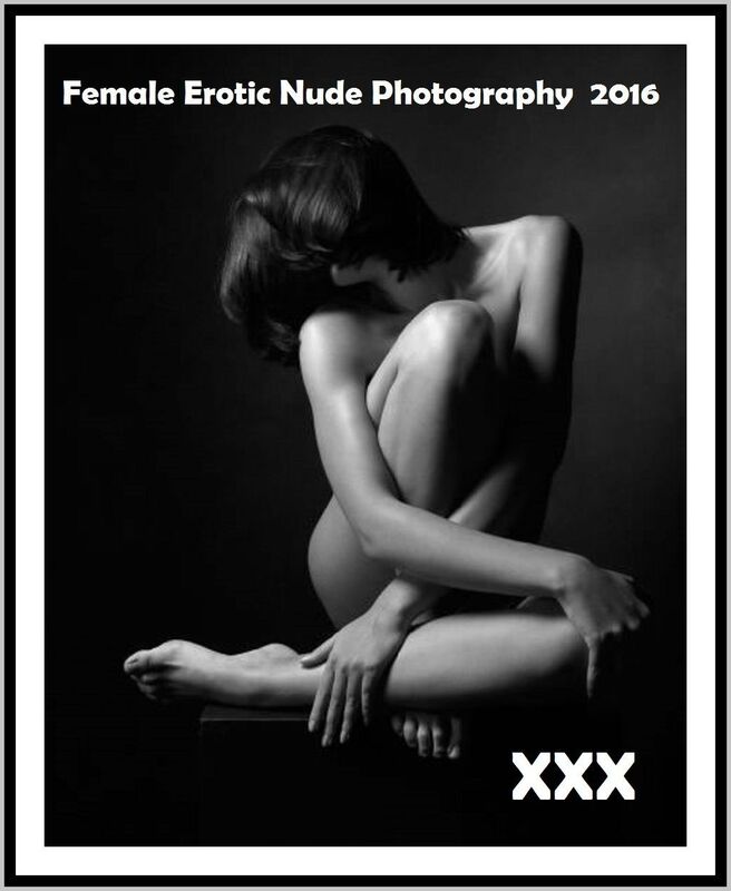 Erotic, Erotica - Erotic Nude Female Erotica Picture Book 2016 Erotic Photography ( slut, whore, cum, hot, slave, lesbo, fisting, sexy, couples, porn, real porn, BDSM, bondage, oral, anal, erotic, erotica, xxx, orgasm, gay, lesbian, handjob, blowjob )