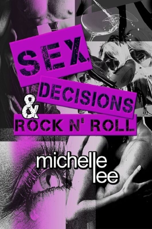 Sex, Decisions & Rock n' Roll