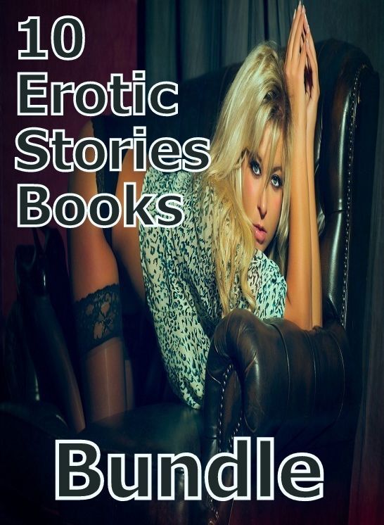 10 Erotic Stories Books: Bi Sexual Girls & Boys Erotic Stories Box Set