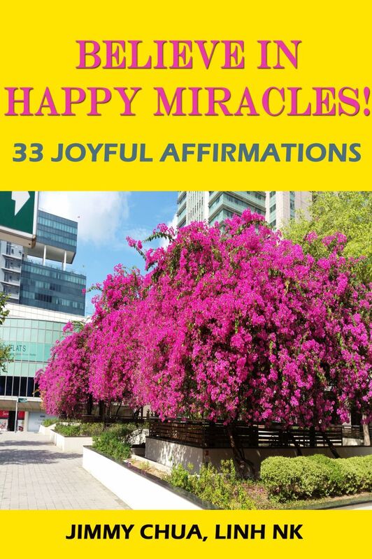 Believe In Happy Miracles - 33 Joyful Affirmations