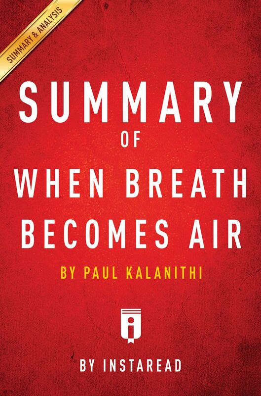 When Breath Becomes Air by Paul Kalanithi Summary & Analysis